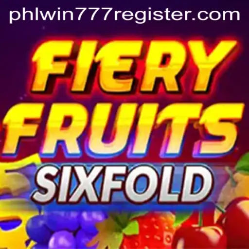 Discover the Exciting World of FieryFruitsSixFold with PhlWin777